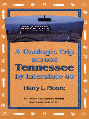 cover image of A Geologic Trip Across Tennessee by Interstate 40